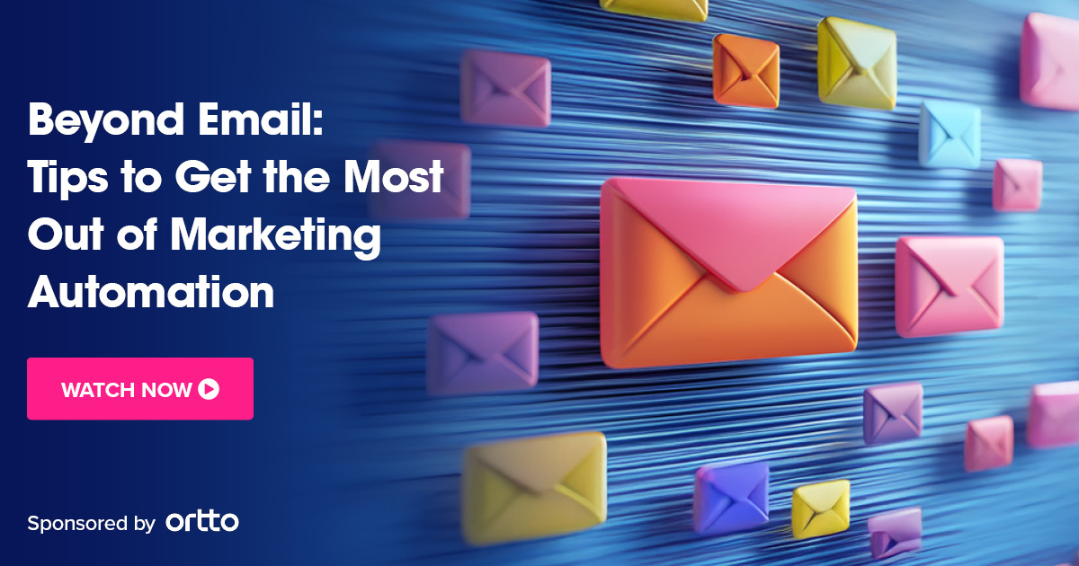 Get the most out of your marketing automation