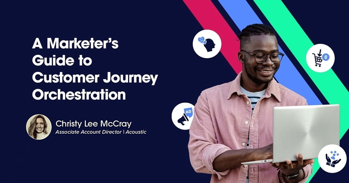 A Marketer's Guide to Customer Journey Orchestration