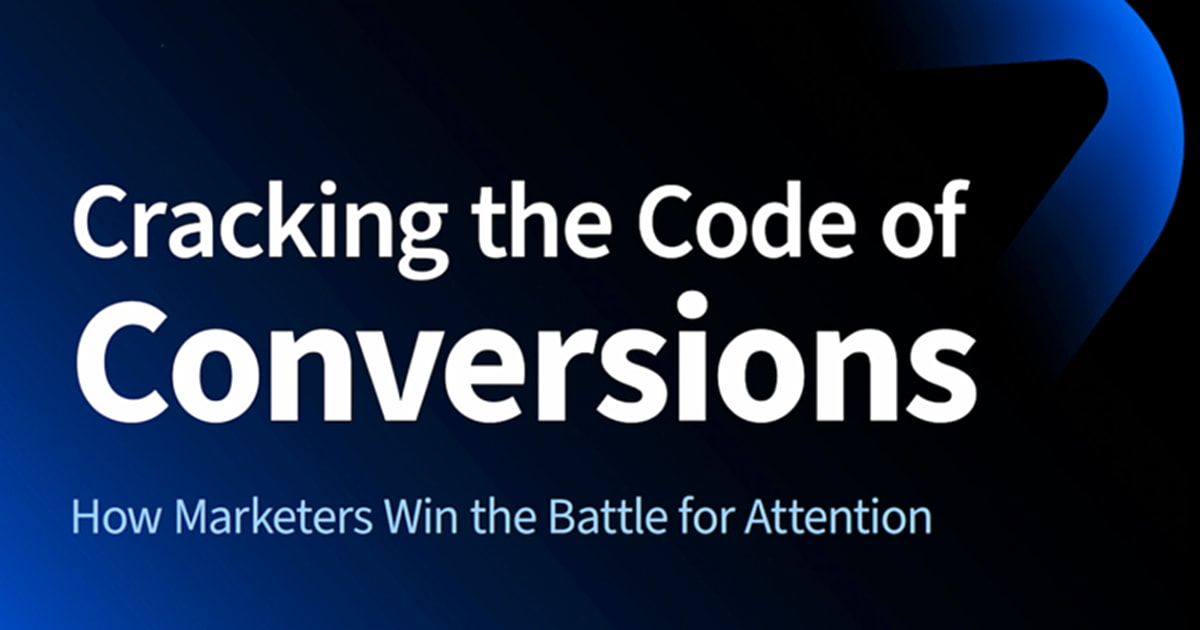 How You Can Win the Battle for Attention—and Conversions